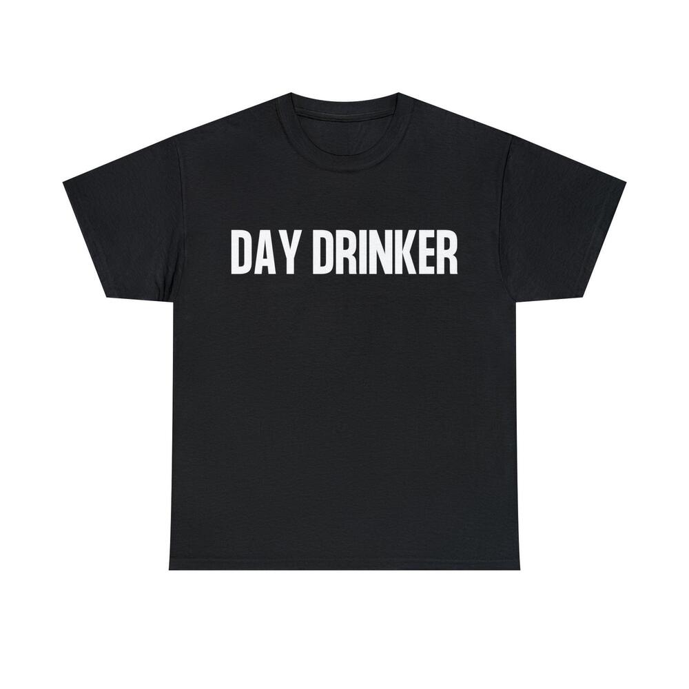 Day Drinker Tshirt